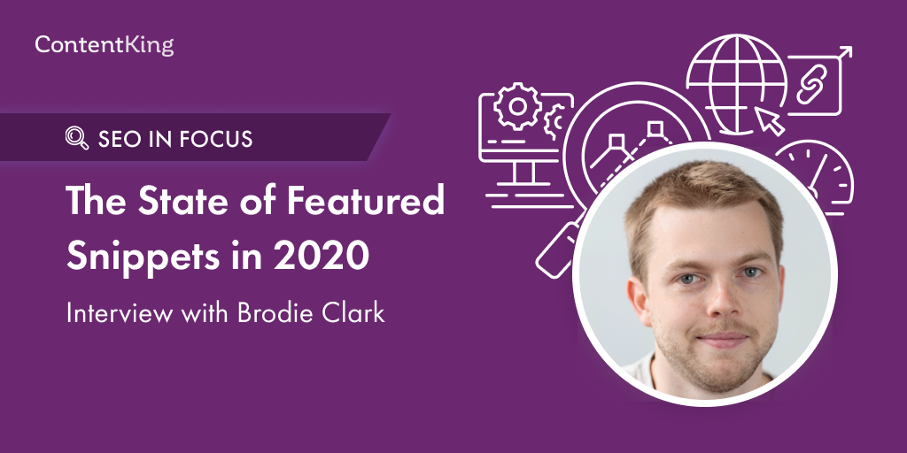 The State of Featured Snippets in 2020 w Brodie Clark